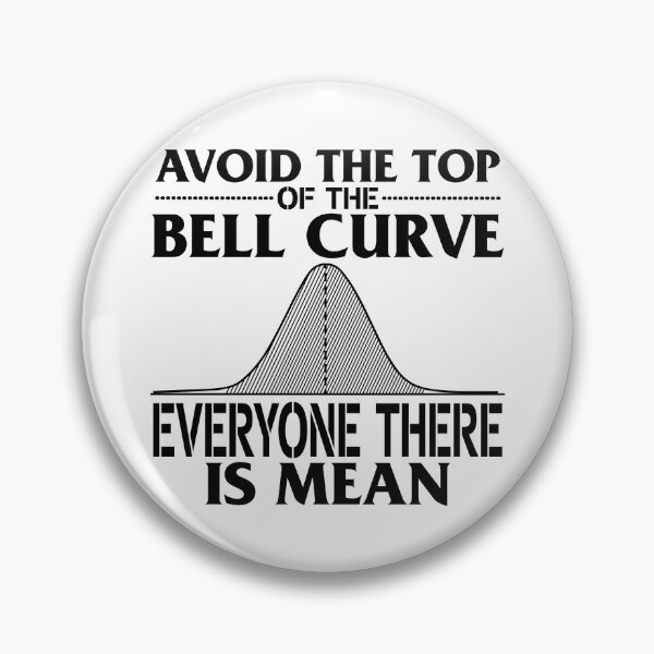 Item preview, Avoid the Top of the Bell Curve – Gift for Data Scientists and Statistics Enthusiasts designed and sold by ScienceCorner.
