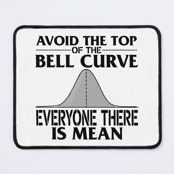 Item preview, Avoid the Top of the Bell Curve – Gift for Data Scientists and Statistics Enthusiasts designed and sold by ScienceCorner.