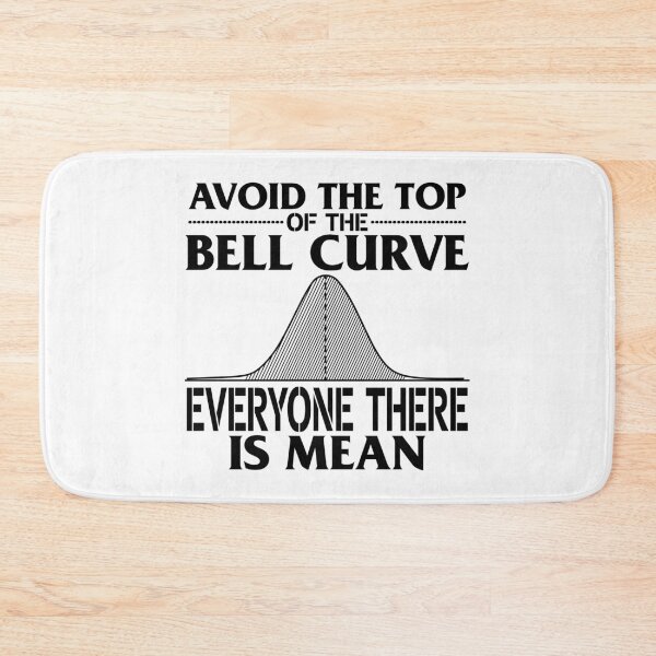 Item preview, Avoid the Top of the Bell Curve – Gift for Data Scientists and Statistics Enthusiasts designed and sold by ScienceCorner.