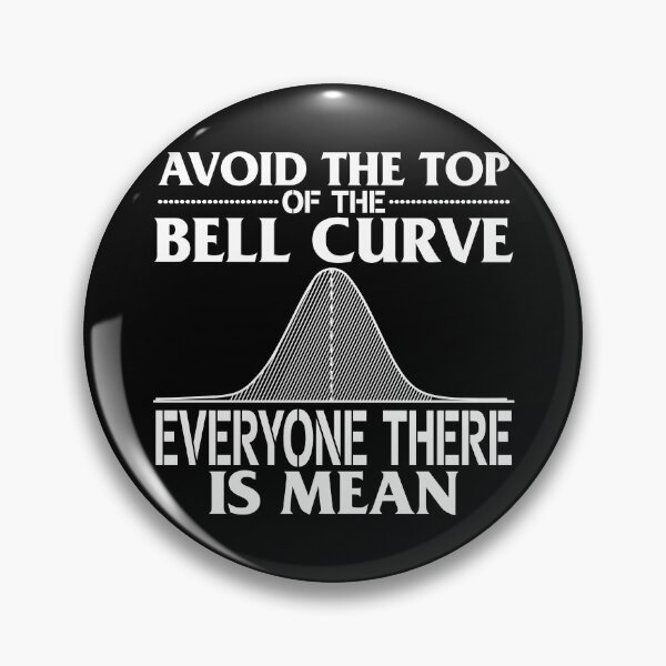 Item preview, Avoid the Top of the Bell Curve – Gift for Data Scientists and Statistics Enthusiasts designed and sold by ScienceCorner.