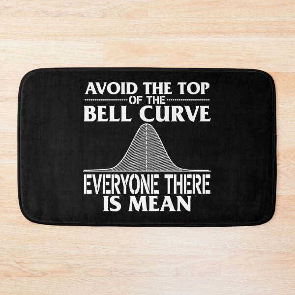 Item preview, Avoid the Top of the Bell Curve – Gift for Data Scientists and Statistics Enthusiasts designed and sold by ScienceCorner.