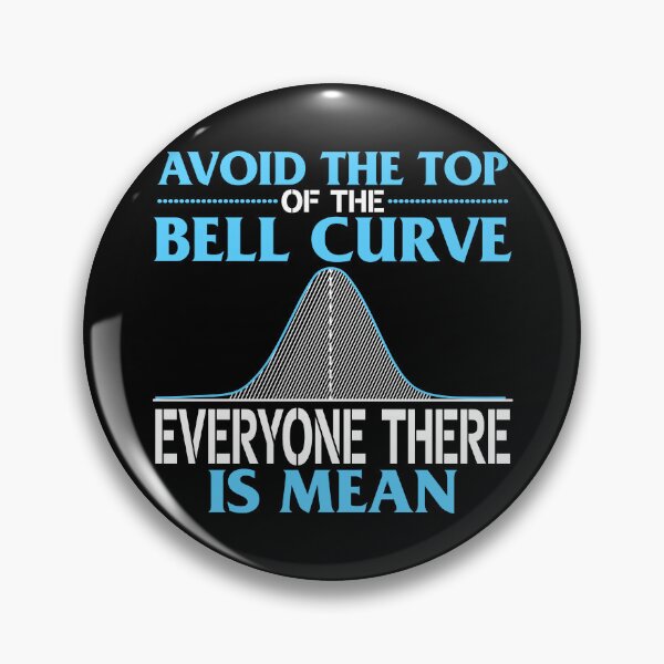 Item preview, Avoid the Top of the Bell Curve – Gift for Data Scientists and Statistics Enthusiasts designed and sold by ScienceCorner.