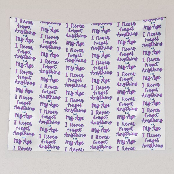 Item preview, Birthay greeting for all special ages - I Never Forget Anything but My Age  designed and sold by DeeDeeDelights.