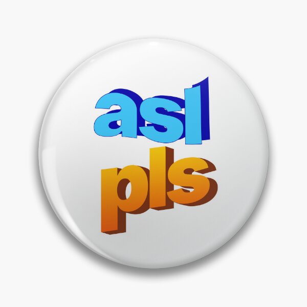 Item preview, Asl Pls Word Art, 2000's Nostalgia  designed and sold by Sw3D.