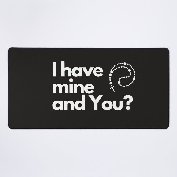 Item preview, Have Mine, and You? designed and sold by ComeToKnowMary.