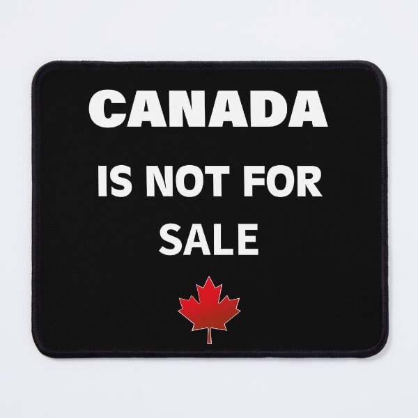 Item preview, Canada Is Not For Sale Strong And Free  designed and sold by 519xdesign.