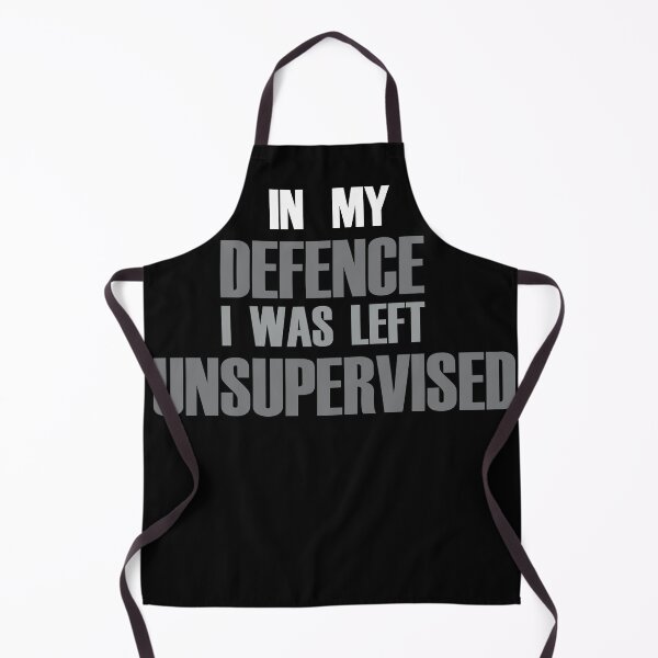 Item preview, In My Defence I Was Left Unsupervised (B&W) designed and sold by Notorious CodFather Designer Studio.
