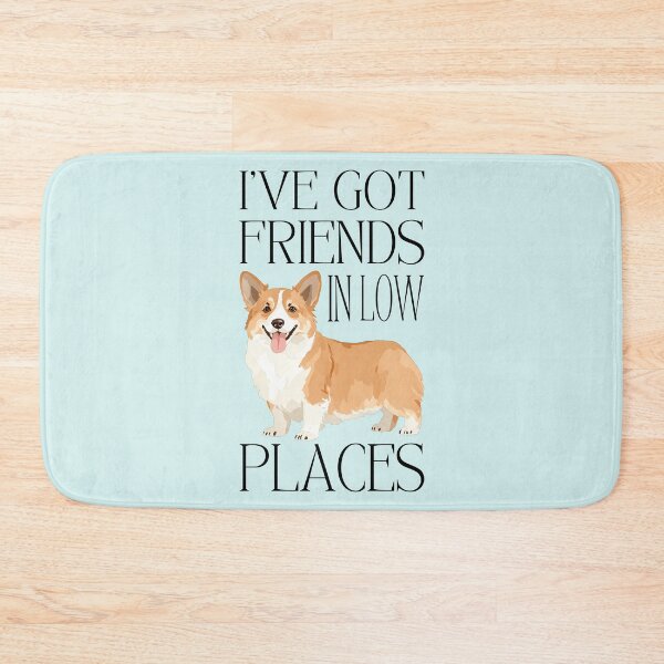 Item preview, I've Got Friends in Low Places - Funny Corgi Dog Pun designed and sold by Magnolia Valley Art.