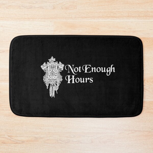 Item preview, Not Enough Hours (Olde) designed and sold by Sharachnid.