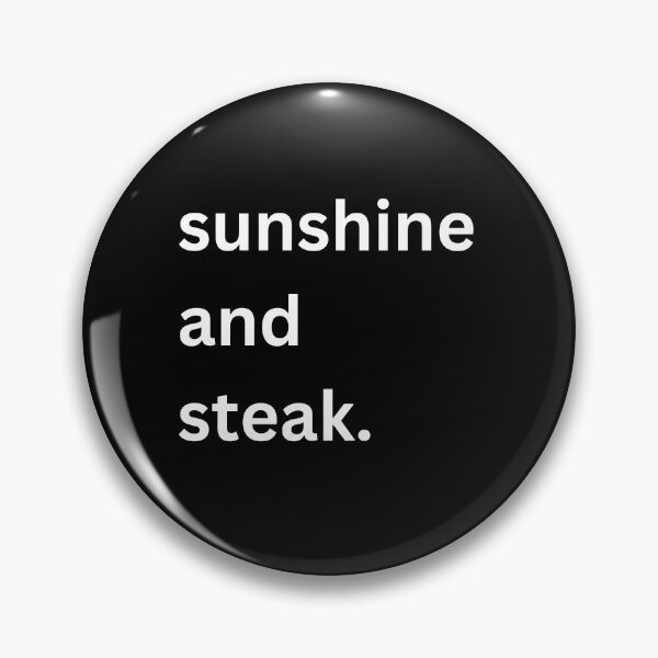 Item preview, Sunshine and Steak (The Perfect Match) designed and sold by ThirdEyeAlien.