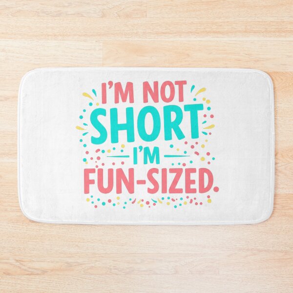 Item preview, I'M NOT SHORT I AM FUN SIZED designed and sold by FitEnvy.