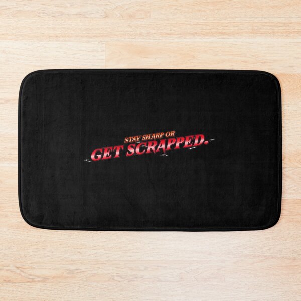 Item preview, Stay sharp or get scrapped. designed and sold by MysteryAlien.