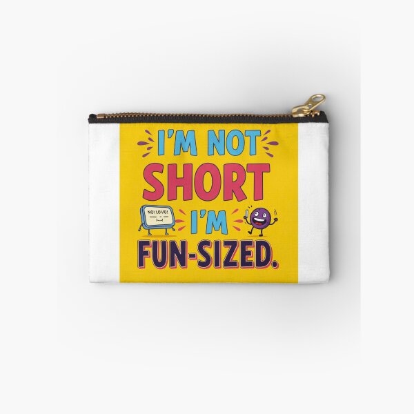 Item preview,  I'M NOT SHORT I AM FUN SIZED designed and sold by FitEnvy.
