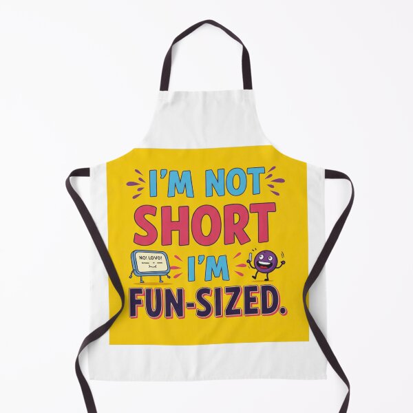 Item preview,  I'M NOT SHORT I AM FUN SIZED designed and sold by FitEnvy.