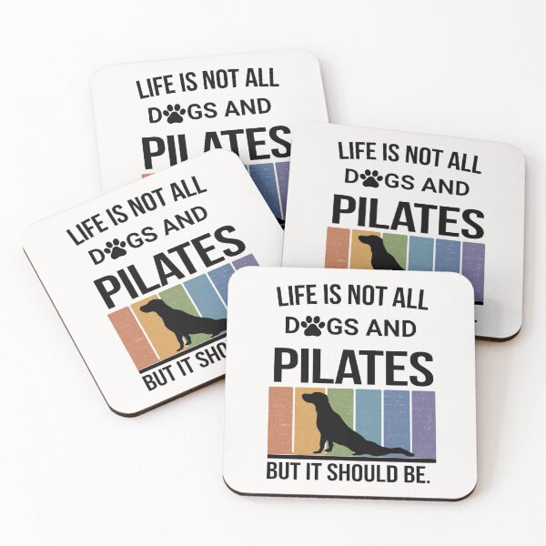 Item preview, Life is not all DOGS and PILATES but it should be  designed and sold by artofProduct.