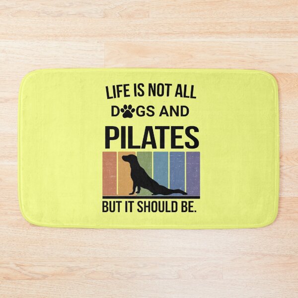Item preview, Life is not all DOGS and PILATES but it should be  designed and sold by artofProduct.
