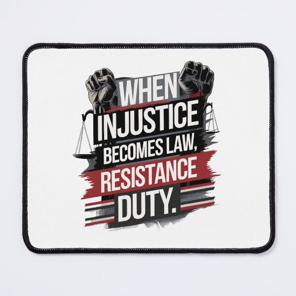 Item preview, when injustice becomes law resistance becomes duty designed and sold by Mateusz Majcherek.
