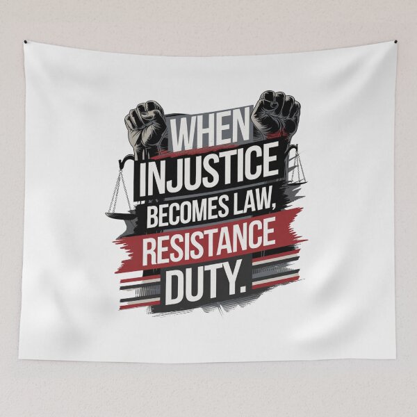 Item preview, when injustice becomes law resistance becomes duty designed and sold by Mateusz Majcherek.