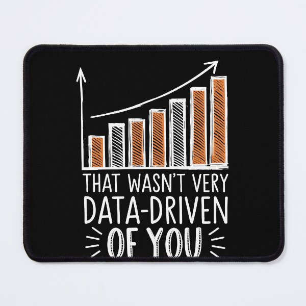 Item preview, Humor Quote That wasn't very data driven of you funny data driven  designed and sold by InspireSticker.