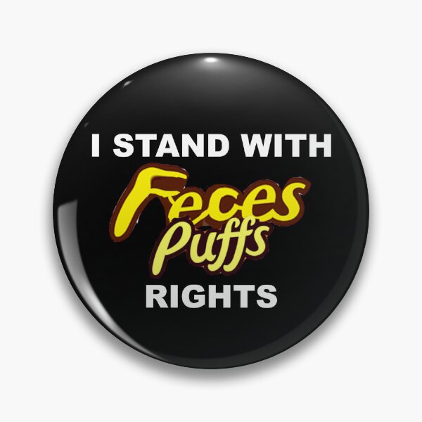 Item preview, Feces Puffs Rights - White Text Version. designed and sold by DJBagelOfficial.