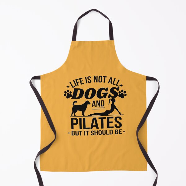 Item preview, Life is not all DOGS and PILATES but it should be designed and sold by artofProduct.