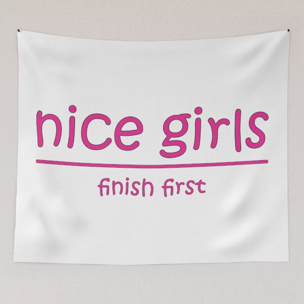 Item preview, Nice girls finish first designed and sold by Relics Of The Day.