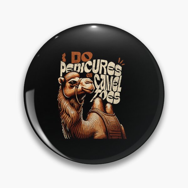 Item preview, I Do Pedicures On Camel Toes - Funny Camel slang words designed and sold by dudelinart.