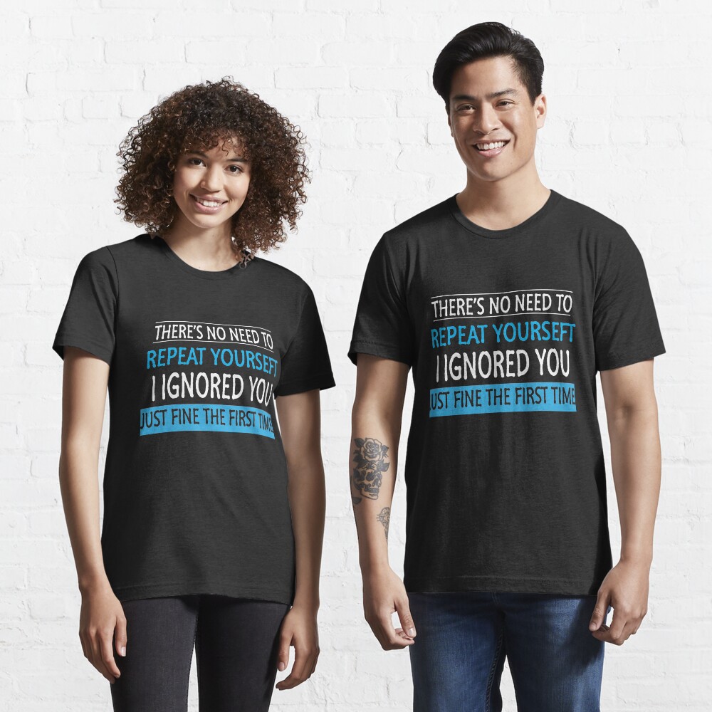 i am not to be ignored t shirt