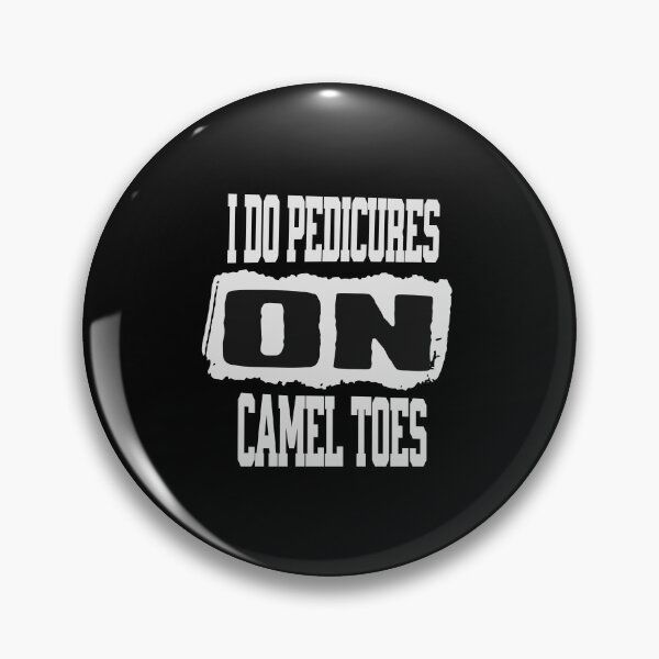 Item preview, I Do Pedicures On Camel Toes - Funny Camel slang words designed and sold by dudelinart.