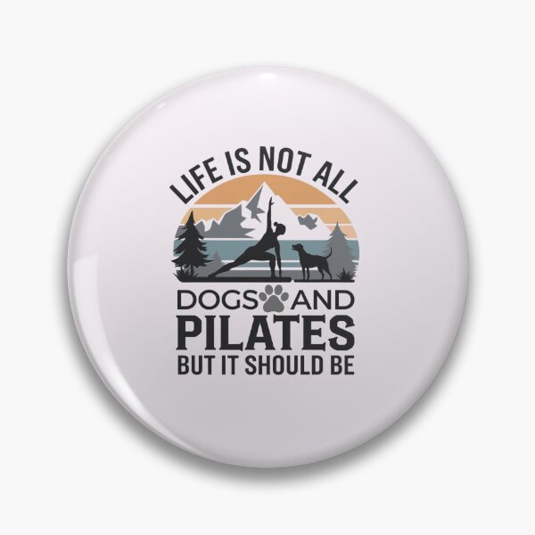 Item preview, Life is not all DOGS and PILATES but it should be  designed and sold by artofProduct.