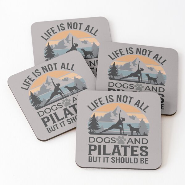 Item preview, Life is not all DOGS and PILATES but it should be  designed and sold by artofProduct.