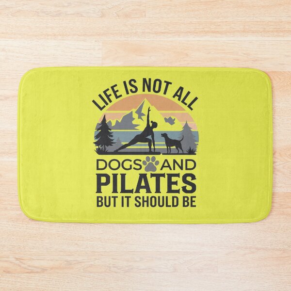 Item preview, Life is not all DOGS and PILATES but it should be  designed and sold by artofProduct.
