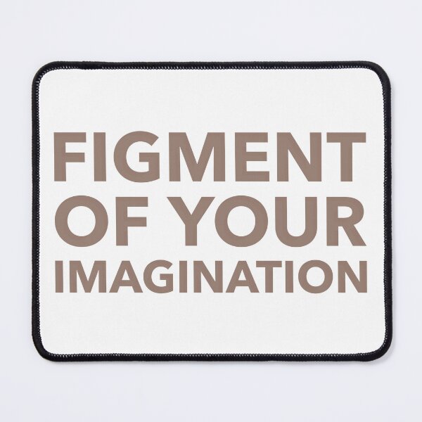 Item preview, Figment of your imagination designed and sold by dgutpro87.