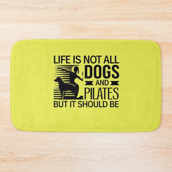 Item preview, Life is not all DOGS and PILATES but it should be  designed and sold by artofProduct.