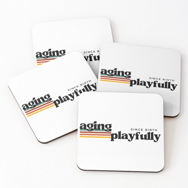 Item preview, Aging Playfully since birth designed and sold by Starving  Artist.