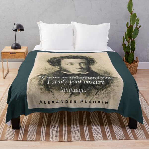 Item preview, Alexander Pushkin quote: “I want to understand you, I study your obscure language.” designed and sold by artbleed.