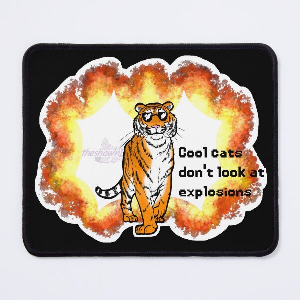 Item preview, Cool Cats Don't Look At Explosions designed and sold by Shawn Deer Arts.