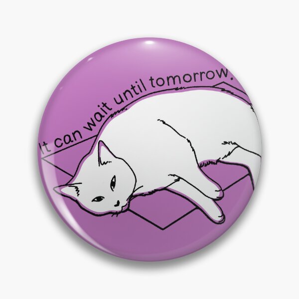Item preview, Cat Can Wait designed and sold by jastinamor.