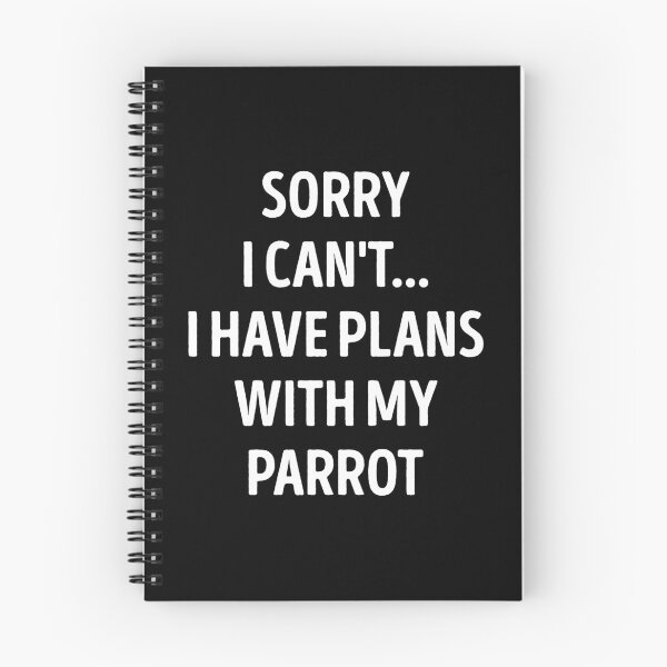 Item preview, Sorry I Can't I Have Plans With My Parrot Funny Parrot Lover designed and sold by RareBunny.