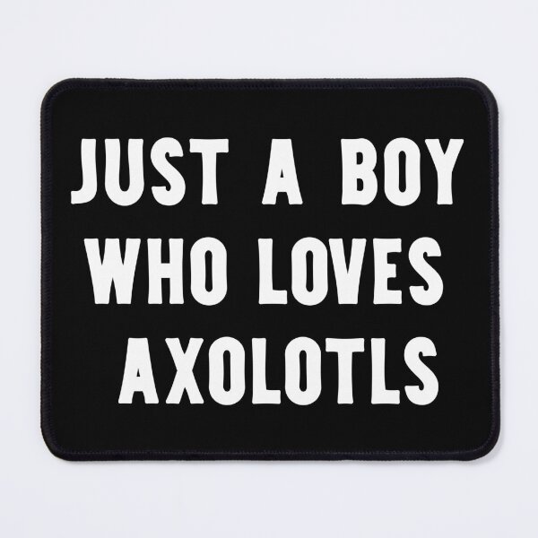Item preview, Just A Boy Who Loves Axolotls Funny Axolotl Lover designed and sold by RareBunny.