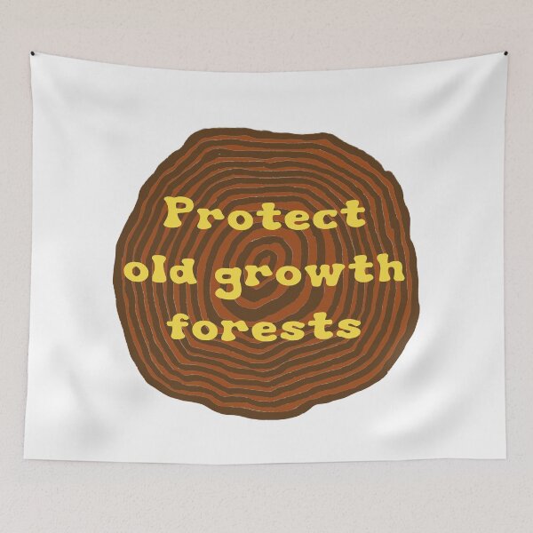 Item preview, Protect Old Growth Forests designed and sold by HeyGoAway.