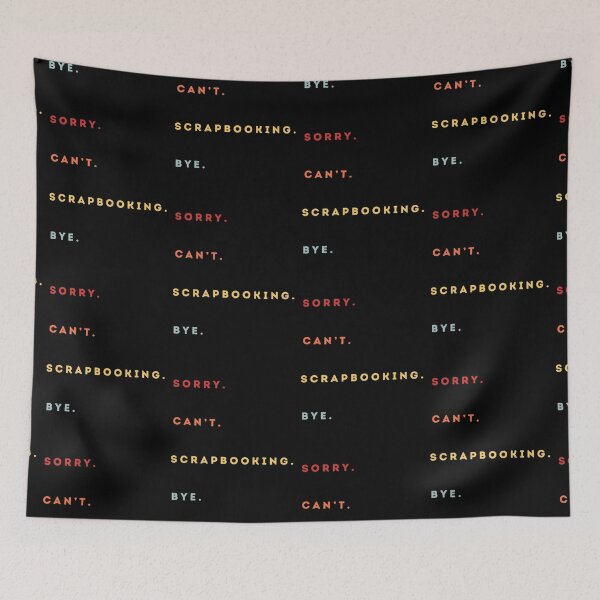 Item preview, Sorry Can't Scrapbooking Bye - Funny Excuse Saying Hobby - Retro Style designed and sold by Wiss2Arts.