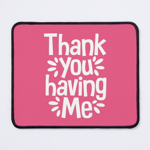 Item preview, Happy Valentine's Day -Thank you having me -pink background ,brafdesign designed and sold by Brafdesign.