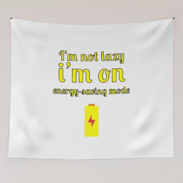 Item preview, I'm not lazy, I'm on energy-saving mode designed and sold by Fleetwood1994.
