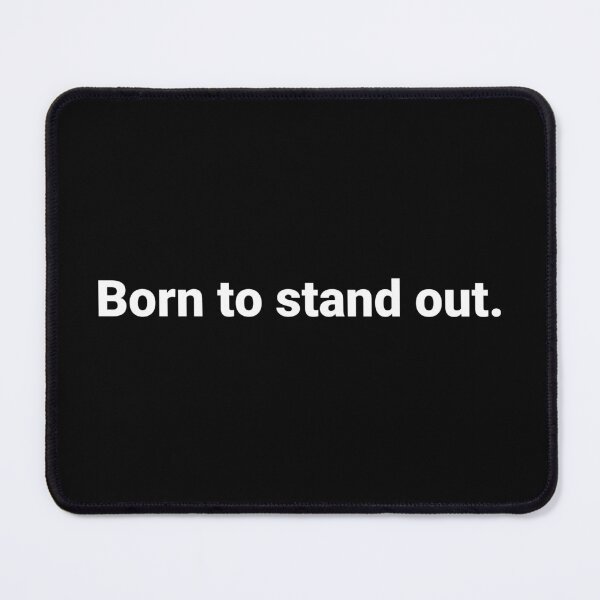 Item preview, Born to stand out. designed and sold by Text-based T-Shirts and Gifts.
