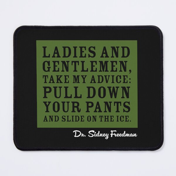 Item preview, Slide On The Ice MASH Quote designed and sold by reillysgal.