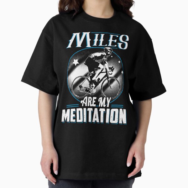 Item preview, Cycling t shirt Miles are my Meditation  designed and sold by StreetArtPro.