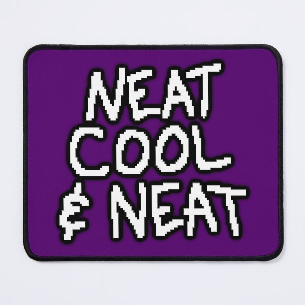 Item preview, Neat Cool & Neat designed and sold by usernameMike.