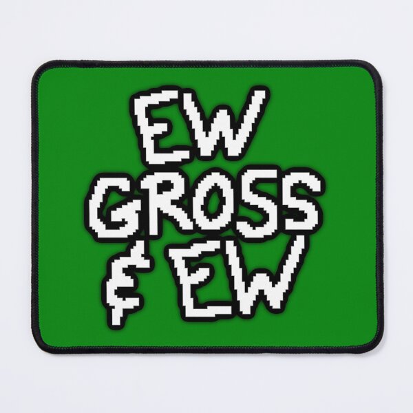 Item preview, Ew Gross & Ew designed and sold by usernameMike.