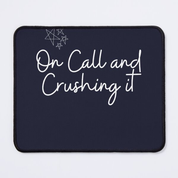 Item preview, On Call and Crushing It - Gift for Doctors, Nurses, Paramedics, Healthcare Workers designed and sold by catthemedic.